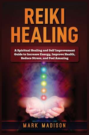 Reiki Healing de Mark Madison