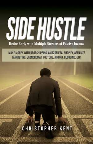 Side Hustle de Christopher Kent