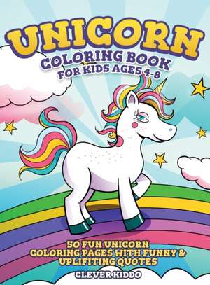 Unicorn Coloring Book for Kids Ages 4-8 de Clever Kiddo