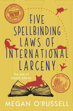 Five Spellbinding Laws of International Larceny de Megan O'Russell