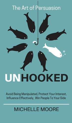 Unhooked de Michelle Moore