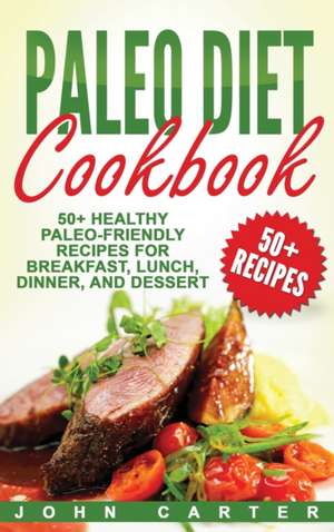 Paleo Diet Cookbook de John Carter