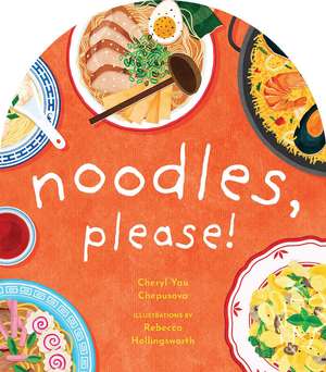 Noodles, Please! de Cheryl Yau Chepusova