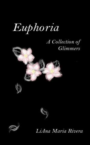 Euphoria de Liana Maria Rivera