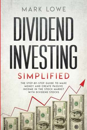 Dividend Investing de Mark Lowe