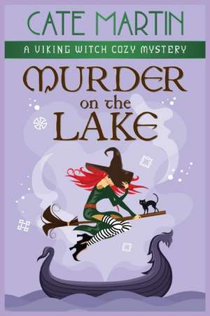 Murder on the Lake de Cate Martin