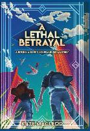 A Lethal Betrayal de Kate Macleod