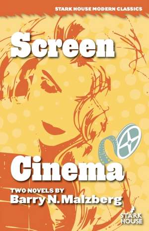 Screen / Cinema de Barry N. Malzberg