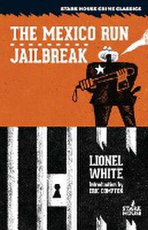 The Mexico Run / Jailbreak de Lionel White