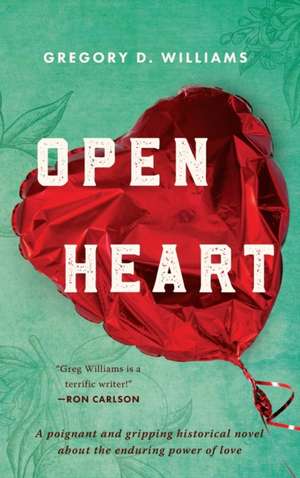 Open Heart de Gregory D. Williams