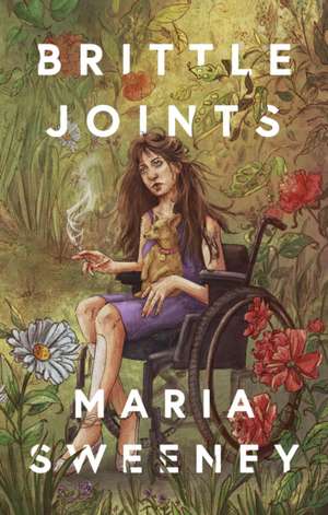 Brittle Joints de Maria Sweeney