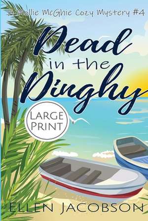 Dead in the Dinghy de Ellen Jacobson