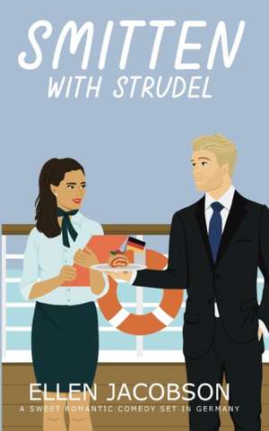 Smitten with Strudel de Ellen Jacobson