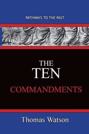 The Ten Commandments de Thomas Watson