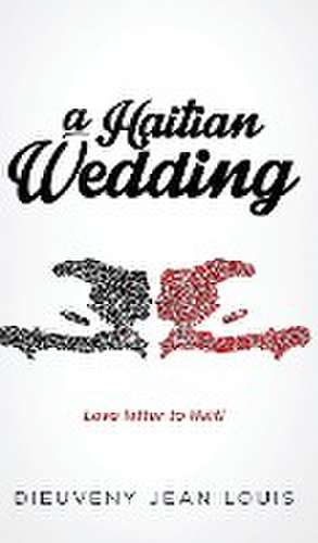 A Haitian Wedding de Dieuveny Jean Louis