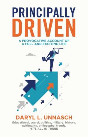 Principally Driven de Daryl L. Unnasch