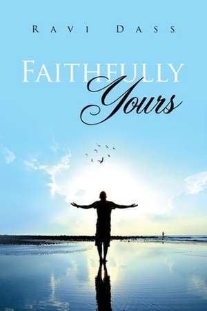 Faithfully Yours de Ravi Dass