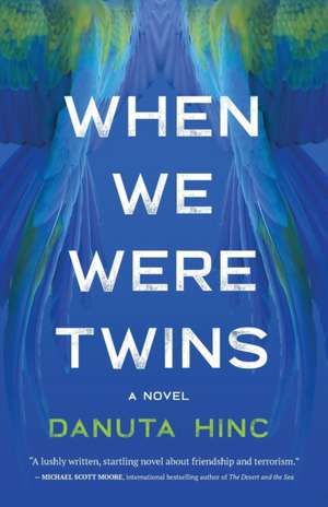 When We Were Twins de Danuta Hinc