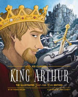 King Arthur - Kid Classics de Thomas Malory