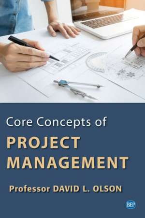 Core Concepts of Project Management de David L. Olson