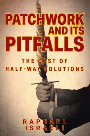 Patchwork and Its Pitfalls de Raphael Israeli