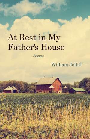 At Rest in My Father's House de William Jolliff