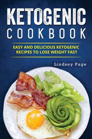 Ketogenic Cookbook de Lindsey Page