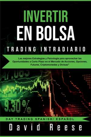 Invertir en Bolsa - Trading Intradiario de David Reese