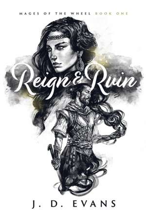 Reign & Ruin de J. D. Evans