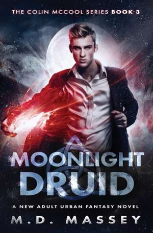 Moonlight Druid de M. D. Massey