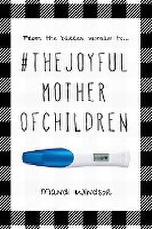 #TheJoyfulMotherofChildren de Mandi Windsor