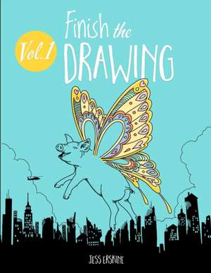 Finish the Drawing (Volume 1) de Jess Erskine