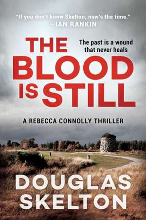 The Blood Is Still: A Rebecca Connolly Thriller de Douglas Skelton