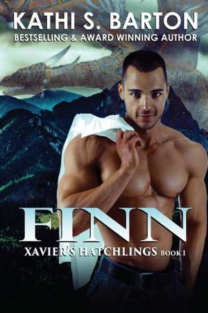 Finn: Xavier's Hatchlings &#8213; Paranormal Dragon Shifter Romance de Kathi S. Barton