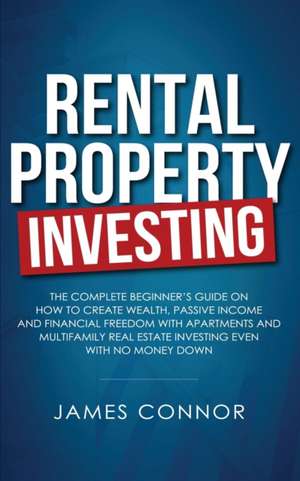 Rental Property Investing de James Connor