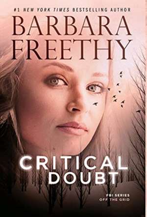 Critical Doubt de Barbara Freethy