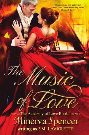 The Music of Love de Minerva Spencer