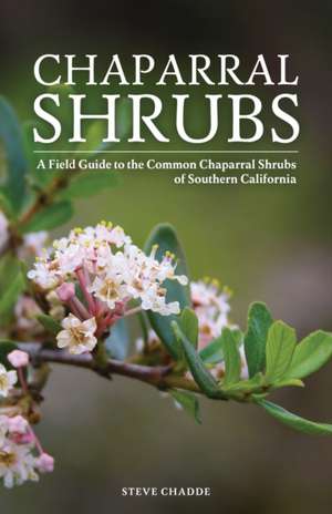 Chaparral Shrubs de Steve W. Chadde