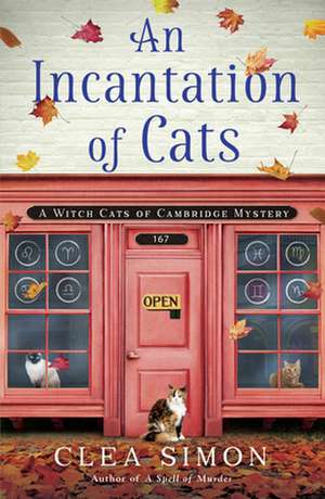 Incantation of Cats de Clea Simon