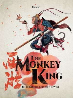 The Monkey King: The Complete Odyssey de Chaiko Tsai