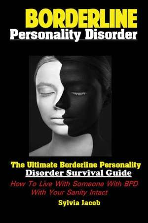 BorderlinePersonality Disorder de Sylvia Jacob