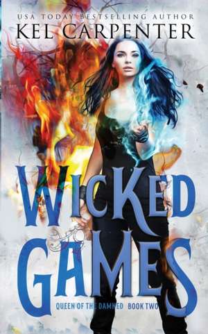 Wicked Games de Kel Carpenter