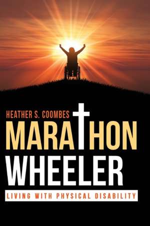 MARATHON WHEELER de Heather S Coombes