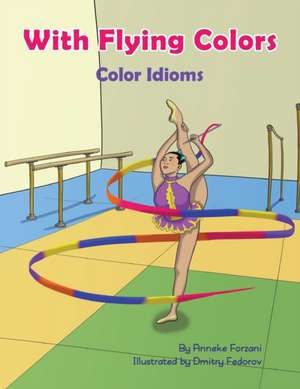 With Flying Colors de Anneke Forzani