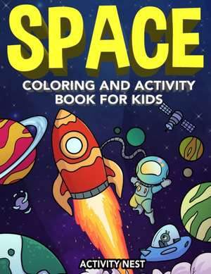 Space Coloring and Activity Book for Kids de Activity Nest