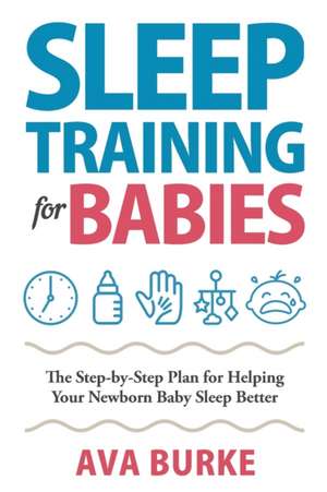 Sleep Training for Babies de Ava Burke