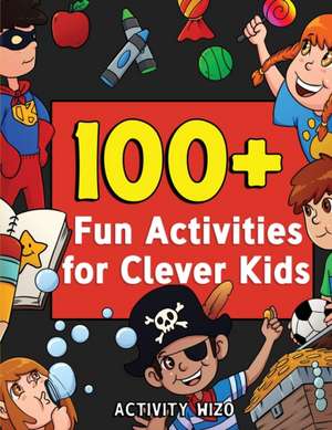 100+ Fun Activities for Clever Kids de Activity Wizo