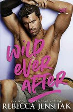 Wild Ever After de Rebecca Jenshak