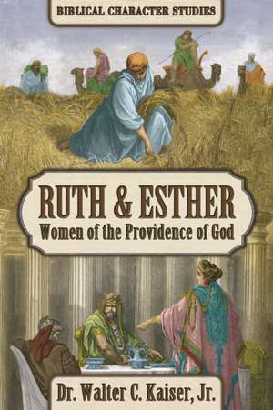 Ruth & Esther de Walter C Kaiser