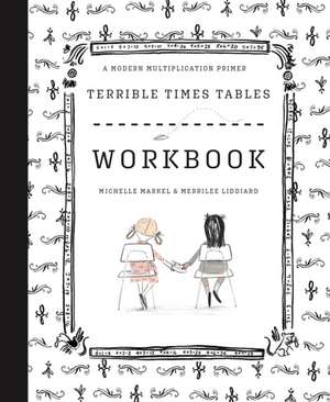 Terrible Times Tables Workbook de Michelle Markel